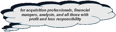 Cloud Callout: for acquisition professionals, financial mangers, analysts, and all those with profit and loss responsibility